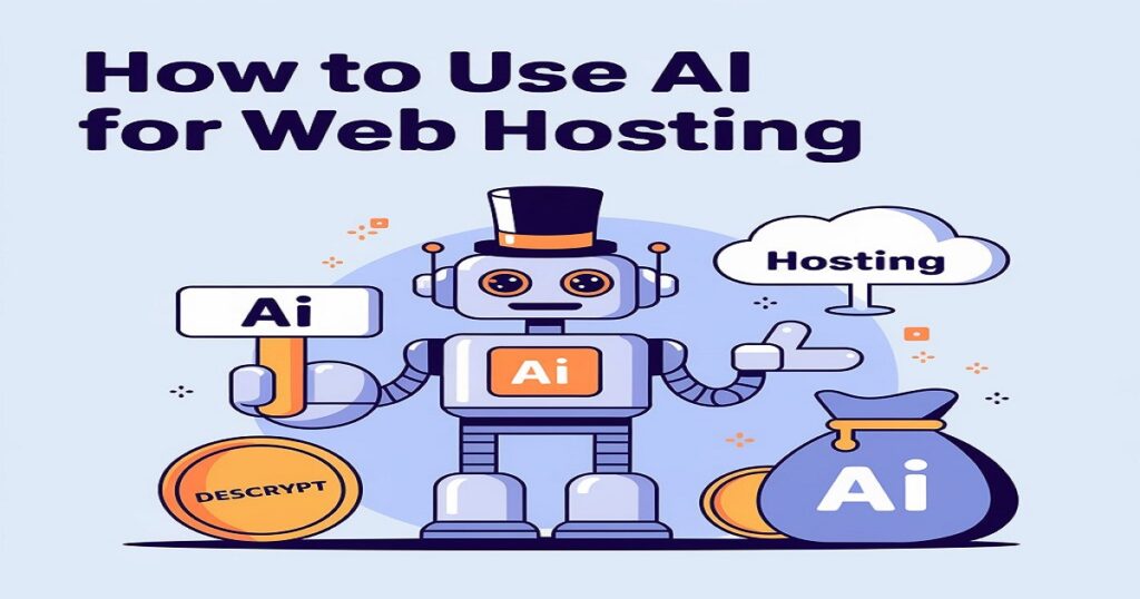 How to Use AI for Web Hosting