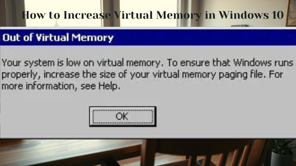 How to Increase Virtual Memory in Windows
